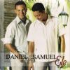 Ele - Daniel e Samuel 