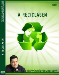 A Reciclagem - Pastor Junior Souza