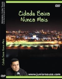 Cidade baixa nunca mais - Pastor Junior Souza - GMUH 2009
