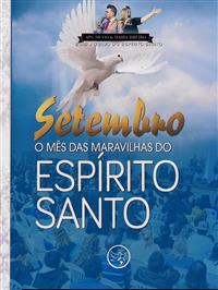 Setembro o Ms das maravilhas do Esprito Santo - Ap. Silvio Ribeiro