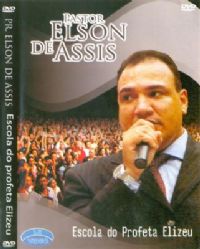 Escola do Profeta Elizeu - Pastor Elson de Assis - GMUH 2009