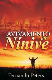 Avivamento em Nínive - LIVRO - Pastor Fernando Peters