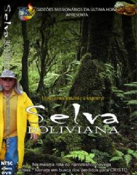 Projeto Selva Boliviana - Gideões Missionários da Última Hora - GMUH