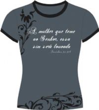 Camisetas Paz -  A Mulher que teme ao Senhor, essa ser Louvada