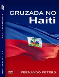 Cruzada no Haiti - Pastor Fernando Peters