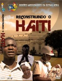 Projeto Reconstruindo o Haiti - Gidees Missionrios da ltima Hora