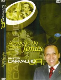 A Oração do Profeta Jonas  - Pastor Carvalho Junior