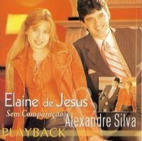 Sem Comparação  - Pr Alexandre Silva e Elaine de Jesus - Play - Back