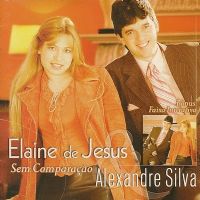 Sem Comparao  - Pr Alexandre Silva e Elaine de Jesus