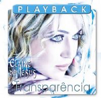 Transparncia - Elaine de Jesus - Somente Play Back