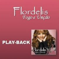 Fogo e Unção - Pastora Flordelis - Somente Play Back