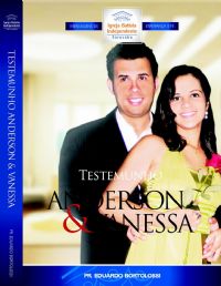 Testemunho Anderson e Vanessa - Pastor Eduardo Bortolossi