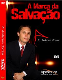 A Marca da Salvao -  Pastor Anderson Correia