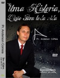 Uma histria , lio para toda Vida - Pastor Anderson Correia