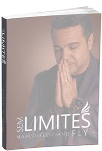 Sem Limites - Fly - Pastor Marco Feliciano - Livro