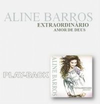 Aline Barros - Extraordinrio Amor de Deus - Playback