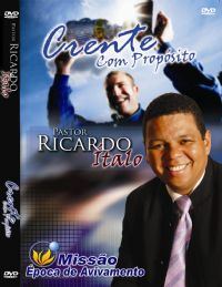 Crente com propósito - Pastor Ricardo Ítalo