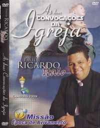 As duas convocaes da Igreja - Pastor Ricardo talo