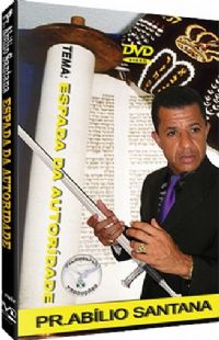 Espada de Autoridade - Pastor Abílio Santana