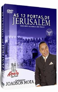 As 12 Portas de Jerusalém - Conferencista Joadson Mota