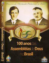 100 Anos das Assemblias de Deus no Brasil - GMUH