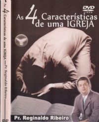 As 4 Caractersticas de uma Igreja - Pastor Reginaldo Ribeiro