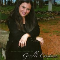 As Melhores Canções de Giselli Cristina - Giselli Cristina