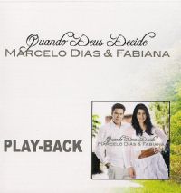 Quando Deus decide - Marcelo Dias e Fabiana - Somente Playback