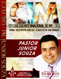 C.I.M - Congresso Internacional de Missões 2013 - Pastor Junior Souza
