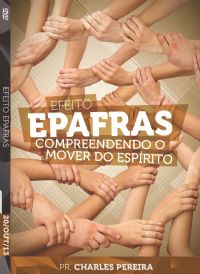 Efeito Epafras - Pr. Charles Pereira - Igreja Luz da Vida