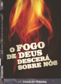 O Fogo de Deus descer sobre vs - Pr. Charles Pereira - Luz da Vida