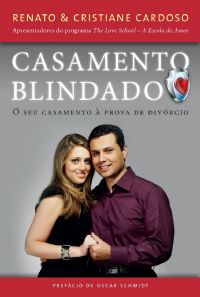 Casamento Blindado - Seu Casamento à Prova de Divórcio - Renato e Cris