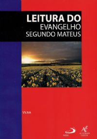 Coleção Caderno Bíblico - Leitura do Evangelho Segundo Mateus - VV.AA