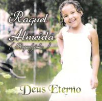 Deus Eterno - Raquel Almeida (Raquelzinha)