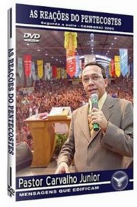 As Reaes dos Pentecostes - Pastor Carvalho Junior - GMUH 2005