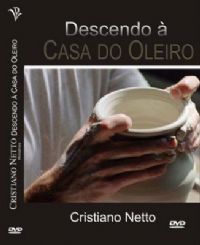 Descendo  Casa do Oleiro - Bispo Cristiano Netto