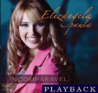 Incomparável - Elizângela Paula - PLAY BACK 