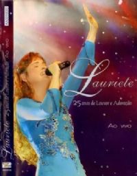 Lauriete 25 anos de Louvor e Adoração ao vivo - Lauriete - DVD