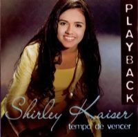Tempo de Vencer - Shirley Kaiser - Somente Play - Back