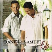 Ele - Daniel e Samuel 
