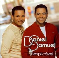 Inexplicvel - Daniel e Samuel 