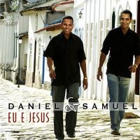 Eu e Jesus - Daniel e Samuel 
