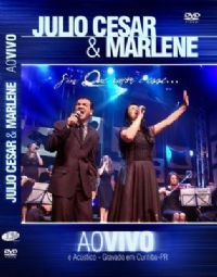 Que Amor é Esse - Julio Cesar e Marlene - DVD ao vivo
