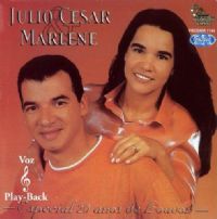 Especial 20 Anos - Julio Cesar e Marlene - Bônus Play Back