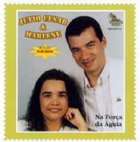 Na Força da Águia - Julio Cesar e Marlene 